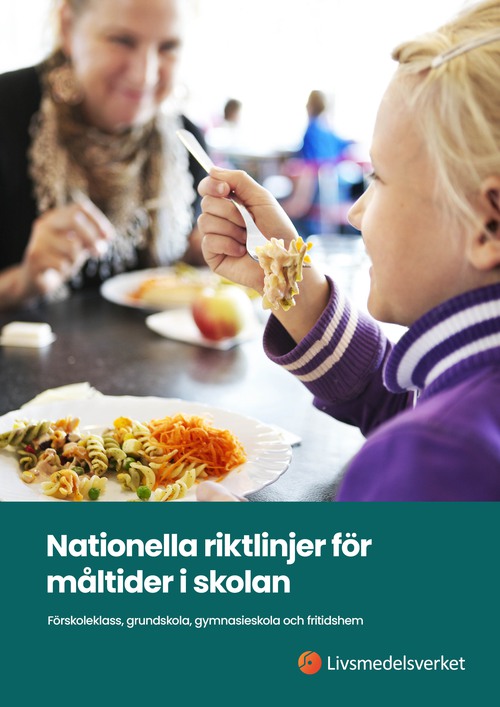 Broschyren Nationella riktlinjer för måltider i skolan.
